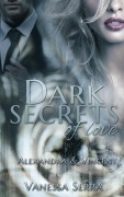 Cover-Bild zum Titel 'Dark secrets of love' von 'Vanessa Serra'