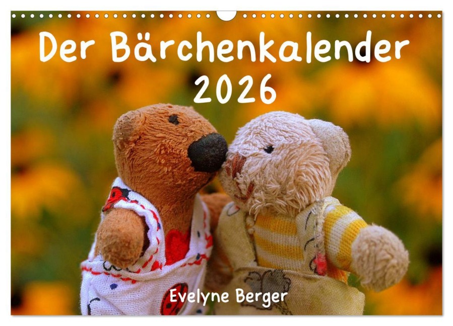 Der Bärchenkalender 2026 (Wandkalender 2026 DIN A3 quer), CALVENDO Monatskalender - Evelyne Berger