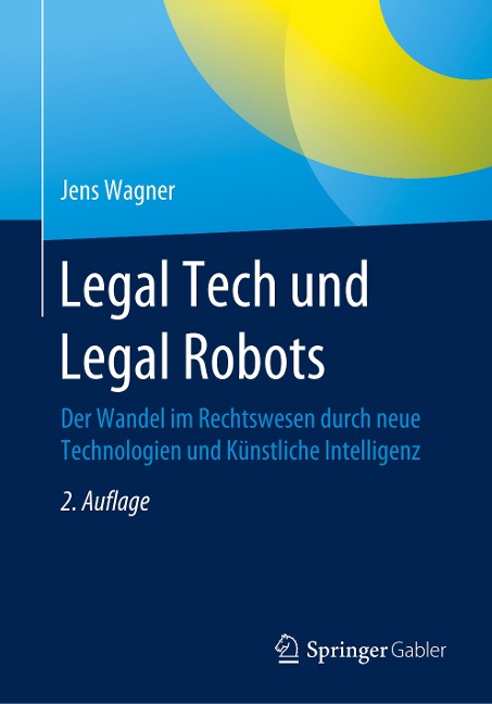 Legal Tech und Legal Robots - Jens Wagner