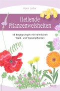 Cover-Bild zum Titel 'Heilende Pflanzenweisheiten' von 'Karin Leffer'