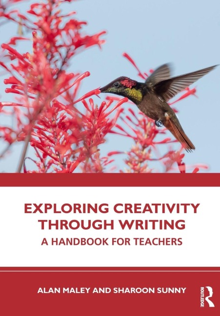 Exploring Creativity Through Writing - Alan Maley, Sharoon Sunny