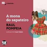 Cover-Bild zum Titel 'A mona do sapateiro' von 'Raul Pompeia'