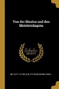 Von Der Musica Und Den Meistersängern - Adelbert Von Keller, Cyriacus Spangenberg