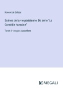Cover-Bild zum Titel 'Scènes de la vie parisienne; De série "La Comédie humaine"' von 'Honoré de Balzac'