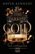 Cover-Bild zum Titel 'The Darkest Gold - Die Gefangene' von 'Raven Kennedy'