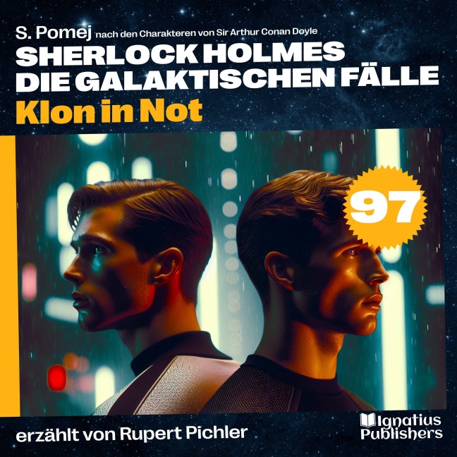 Klon in Not (Sherlock Holmes - Die galaktischen Fälle, Folge 97) - Arthur Conan Doyle, S. Pomej