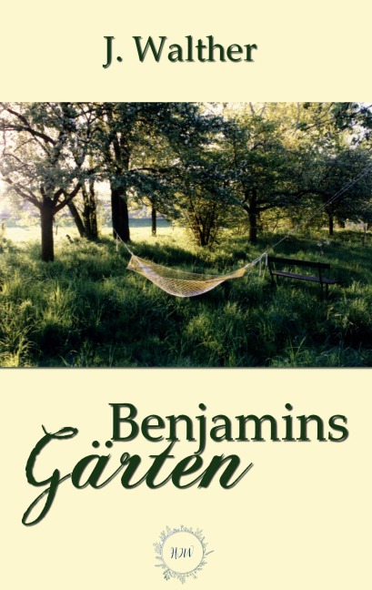Benjamins Gärten - J. Walther