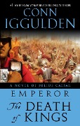 Cover-Bild zum Titel 'Emperor: The Death of Kings' von 'Conn Iggulden'