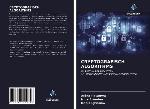 CRYPTOGRAFISCH ALGORITHMS - Alöna Pawlowa, Irina Erömina, Denis Lysanow