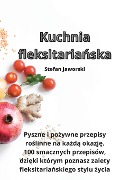 Kuchnia fleksitaria¿ska - Stefan Jaworski