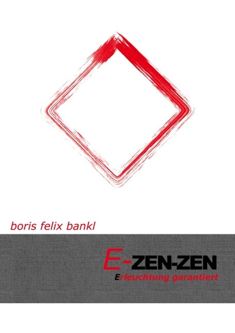 E-Zen-Zen - Boris Felix Bankl