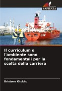 Cover-Bild zum Titel 'Il curriculum e l'ambiente sono fondamentali per la scelta della carriera' von 'Bristone Otukho'