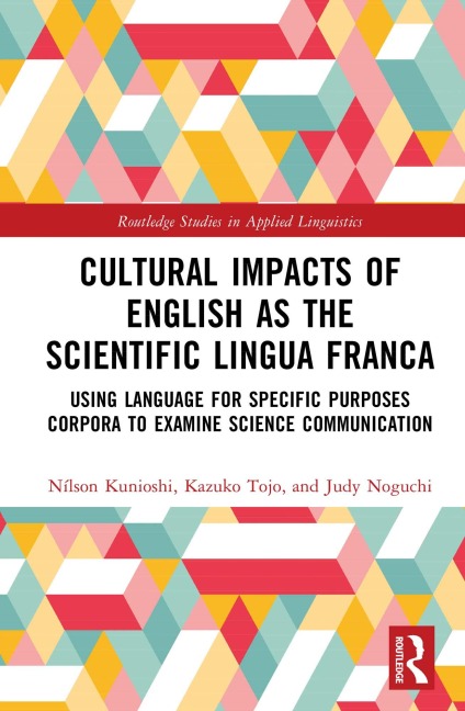 Cultural Impacts of English as the Scientific Lingua Franca - Nílson Kunioshi, Kazuko Tojo, Judy Noguchi
