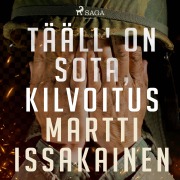 Cover-Bild zum Titel 'Tääll' on sota, kilvoitus' von 'Martti Issakainen'