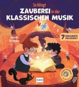 Cover-Bild zum Titel 'So klingt Zauberei in der klassischen Musik - Klassik für Kinder' von 'Emilie Collet'