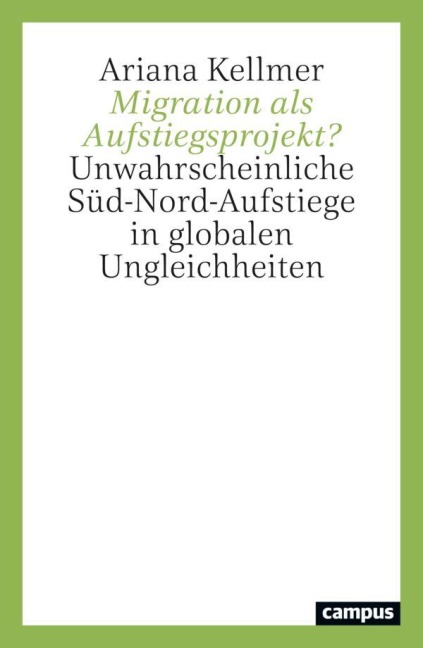 Migration als Aufstiegsprojekt? - Ariana Kellmer