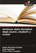 Cover-Bild zum Titel 'Gestione della disciplina degli alunni, studenti a scuola' von 'Renox Miyambo Chanda, Ruth Kapamba, Prisca Prisca Songolo'
