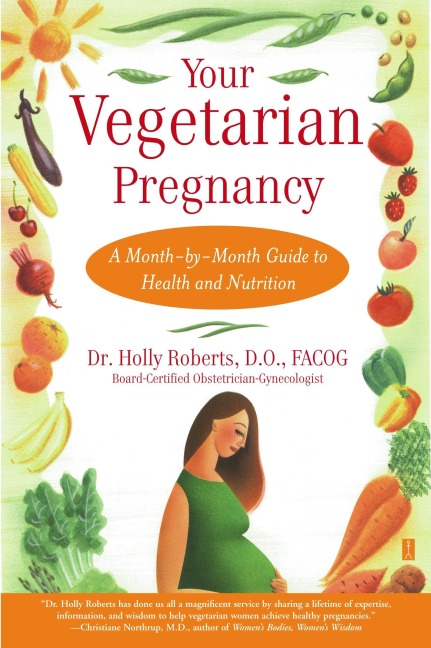 Your Vegetarian Pregnancy - Holly Roberts