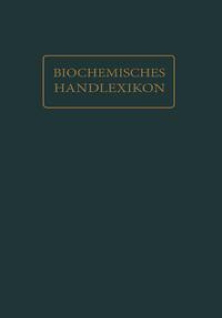 Biochemisches Handlexikon - L. W. Bass, O. Dalmer, W. Kröner, P. A. Levene, H. Maurer