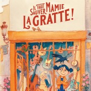 Cover-Bild zum Titel 'Il faut sauver Mamie La Gratte !' von 'Sanseverino'