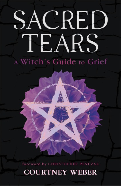 Sacred Tears - Courtney Weber