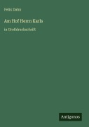 Cover-Bild zum Titel 'Am Hof Herrn Karls' von 'Felix Dahn'