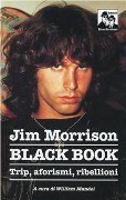 Cover-Bild zum Titel 'Jim Morrison. Black book. Trip, aforismi e invettive' von 'William Mandel'