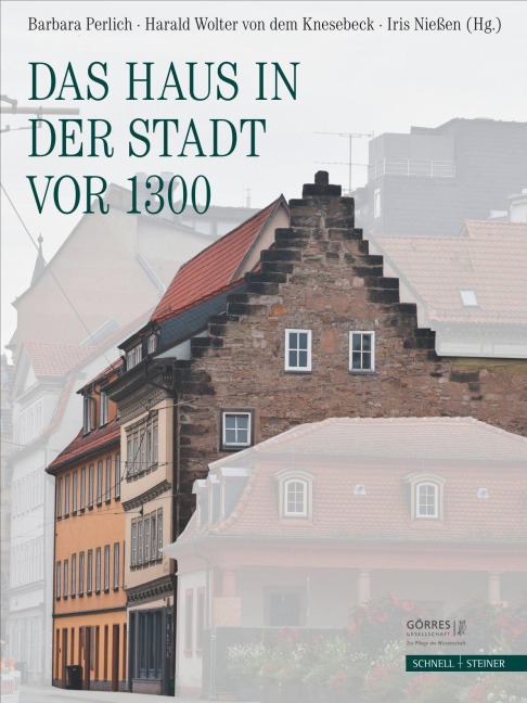 Das Haus in der Stadt vor 1300 - 