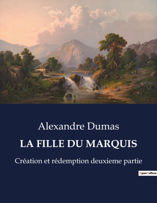LA FILLE DU MARQUIS - Alexandre Dumas