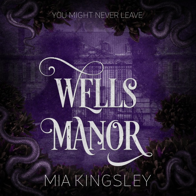 Wells Manor - Mia Kingsley