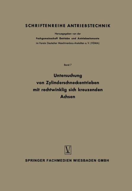Untersuchung von Zylinderschneckentrieben mit rechtwinklig sich kreuzenden Achsen - Constantin Weber