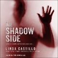 The Shadow Side Lib/E - Linda Castillo