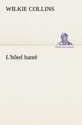 L'hôtel hanté - Wilkie Collins