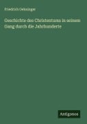 Cover-Bild zum Titel 'Geschichte des Christentums in seinem Gang durch die Jahrhunderte' von 'Friedrich Oehninger'