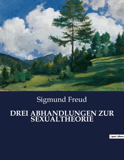 DREI ABHANDLUNGEN ZUR SEXUALTHEORIE - Sigmund Freud