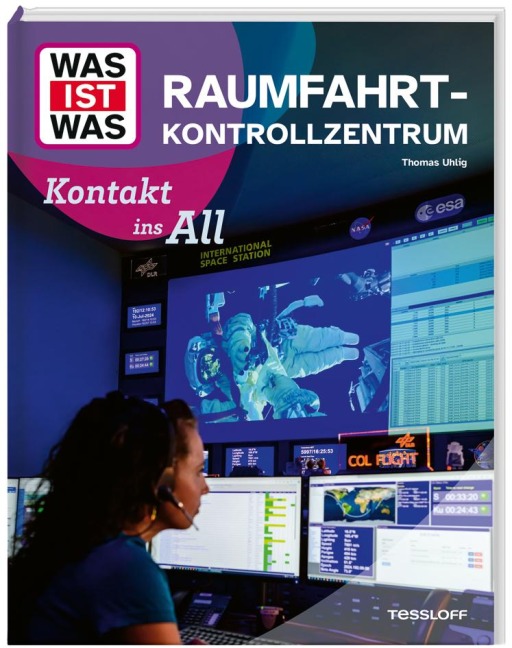 WAS IST WAS Raumfahrtkontrollzentrum. Kontakt ins All - Thomas Uhlig