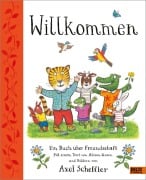 Cover-Bild zum Titel 'Willkommen. Ein Buch über Freundschaft' von 'Axel Scheffler, Alison Green'