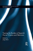 Cover-Bild zum Titel 'Tracing the Borders of Spanish Horror Cinema and Television' von ''