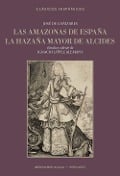 Las amazonas de España ; La hazaña mayor de Alcides - José de Cañizares