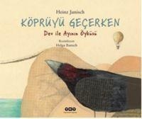 Köprüyü Gecerken Dev Ile Ayinin Öyküsü - Heinz Janisch