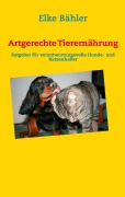 Cover-Bild zum Titel 'Artgerechte Tierernährung' von 'Elke Bähler'