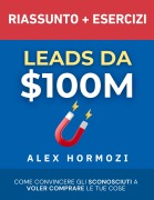 Cover-Bild zum Titel 'Leads da $100M Riassunto e Manuale Degli Esercizi' von 'Alex Hormozi'