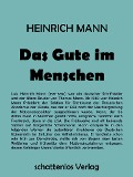 Cover-Bild zum Titel 'Das Gute im Menschen' von 'Heinrich Mann'