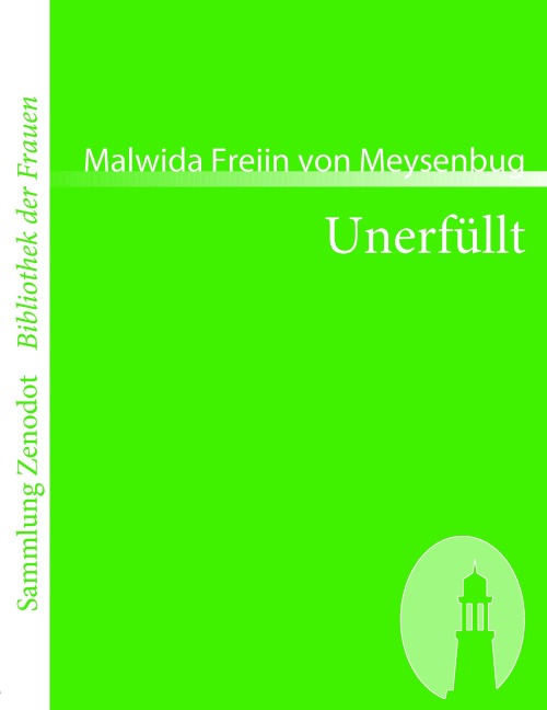 Unerfüllt - Malwida Freiin von Meysenbug