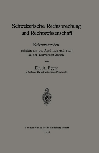 Schweizerische Rechtsprechung und Rechtswissenschaft - August Egger