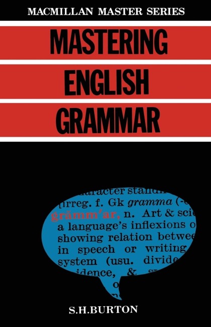 Mastering English Grammar - S. H Burton