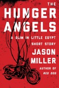 The Hunger Angels - Jason Miller