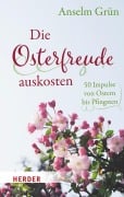 Cover-Bild zum Titel 'Die Osterfreude auskosten' von 'Anselm Grün'