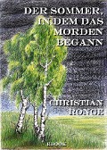 Cover-Bild zum Titel 'Der Sommer, in dem das Morden begann' von 'Christian Ronge'