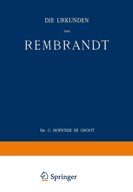 Die Urkunden über Rembrandt - C. Hofstede De Groot